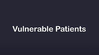 Vulnerable Patients