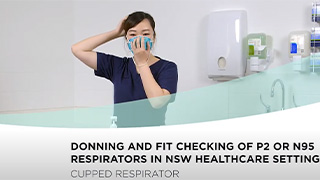 Donning and Fit Checking of Respirator in NSW Healthcare Settings: Cupped Respirator