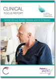 Clinical Focus Report – Central Venous Access Devices and Air Embolism 